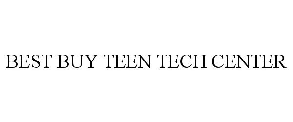  BEST BUY TEEN TECH CENTER