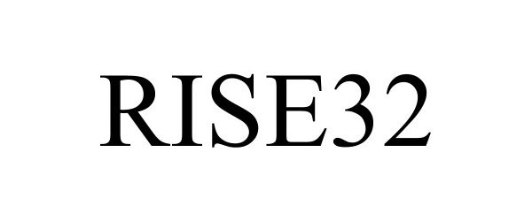 Trademark Logo RISE32