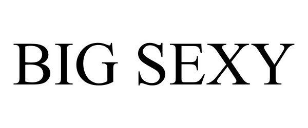  BIG SEXY