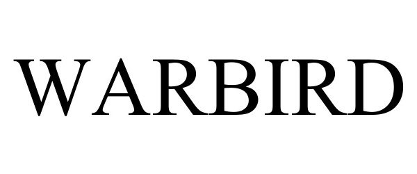 Trademark Logo WARBIRD