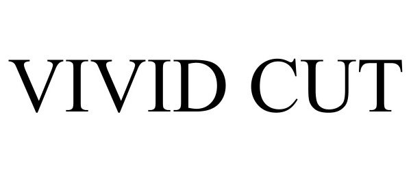 Trademark Logo VIVID CUT