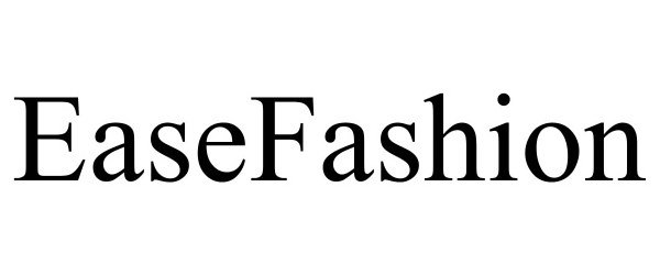Trademark Logo EASEFASHION