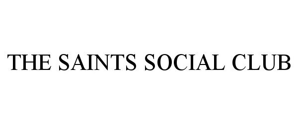  THE SAINTS SOCIAL CLUB