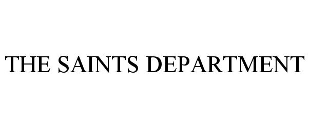  THE SAINTS DEPARTMENT