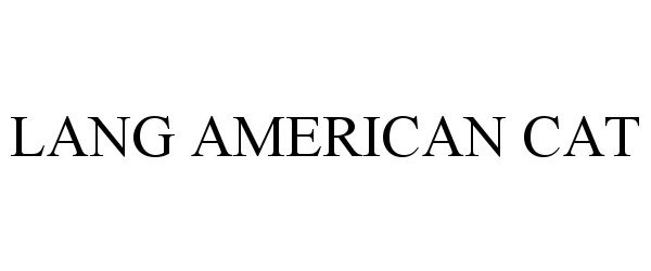 Trademark Logo LANG AMERICAN CAT