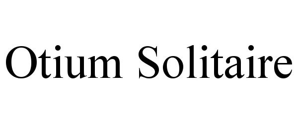  OTIUM SOLITAIRE