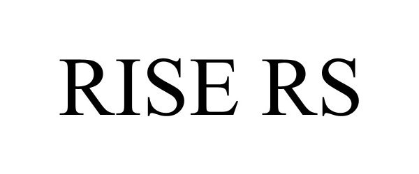 Trademark Logo RISE RS