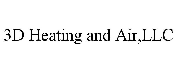  3D HEATING AND AIR,LLC