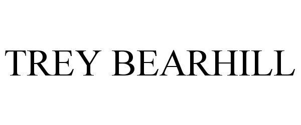 Trademark Logo TREY BEARHILL