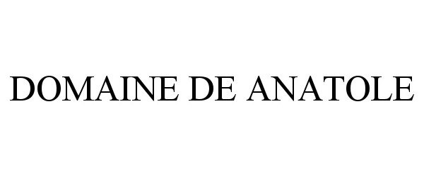 Trademark Logo DOMAINE DE ANATOLE