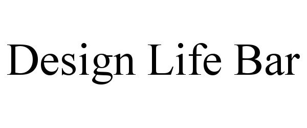  DESIGN LIFE BAR