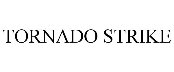 Trademark Logo TORNADO STRIKE