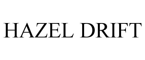  HAZEL DRIFT