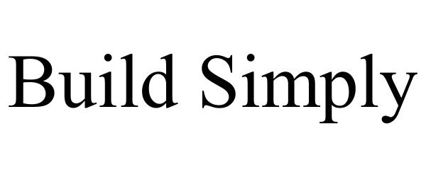 Trademark Logo BUILD SIMPLY
