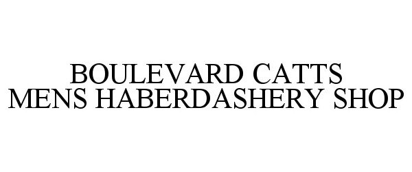Trademark Logo BOULEVARD CATTS MENS HABERDASHERY SHOP