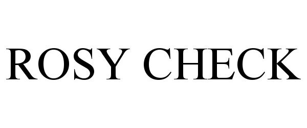  ROSY CHECK