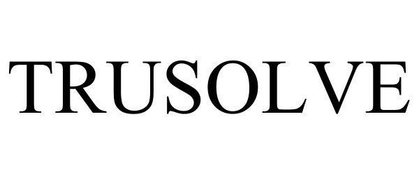 Trademark Logo TRUSOLVE