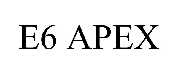  E6 APEX