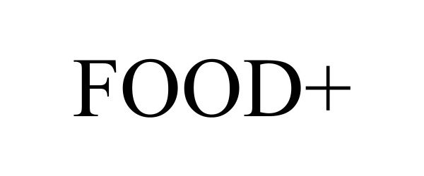 Trademark Logo FOOD+