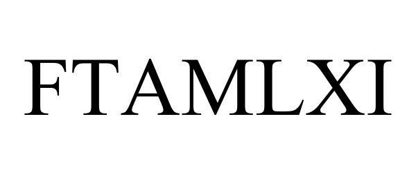 Trademark Logo FTAMLXI