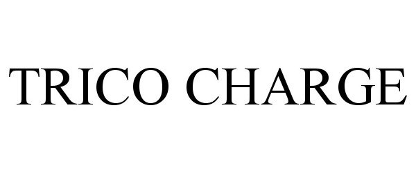  TRICO CHARGE