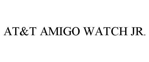 Trademark Logo AT&amp;T AMIGO WATCH JR.