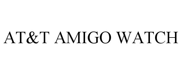 Trademark Logo AT&amp;T AMIGO WATCH
