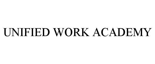 Trademark Logo UNIFIED WORK ACADEMY