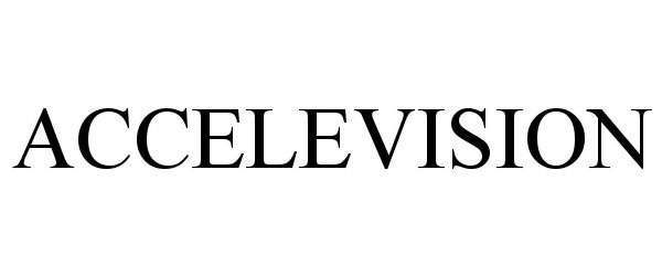 Trademark Logo ACCELEVISION