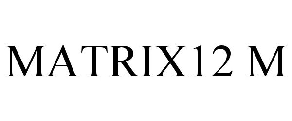 Trademark Logo MATRIX12 M