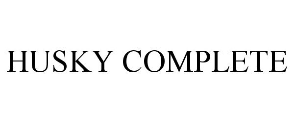 Trademark Logo HUSKY COMPLETE