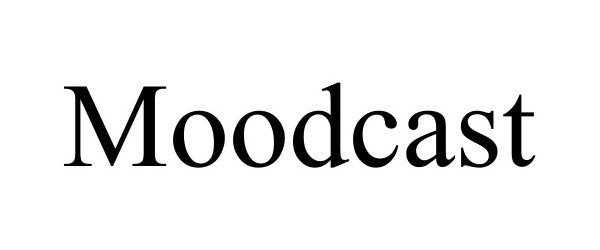 Trademark Logo MOODCAST