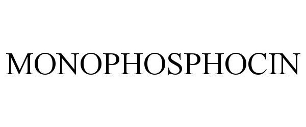  MONOPHOSPHOCIN