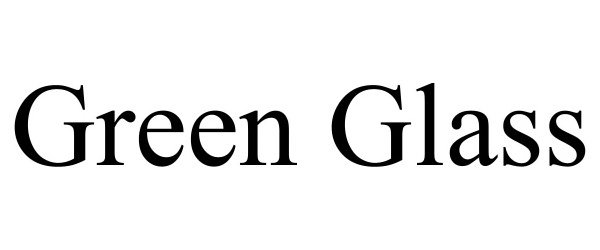 Trademark Logo GREEN GLASS