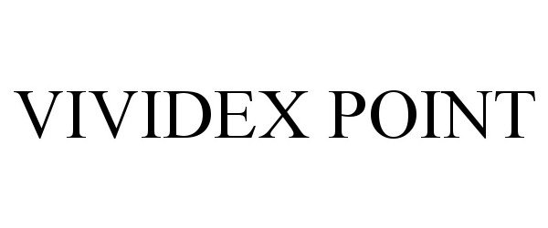 Trademark Logo VIVIDEX POINT