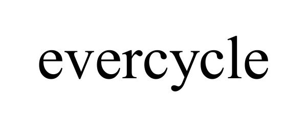 Trademark Logo EVERCYCLE