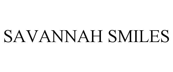 Trademark Logo SAVANNAH SMILES