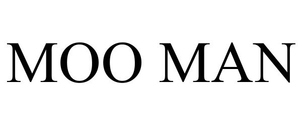 Trademark Logo MOO MAN
