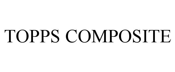 Trademark Logo TOPPS COMPOSITE