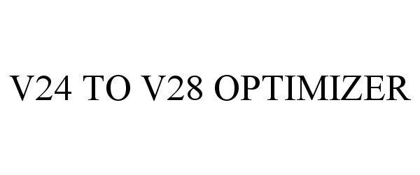  V24 TO V28 OPTIMIZER