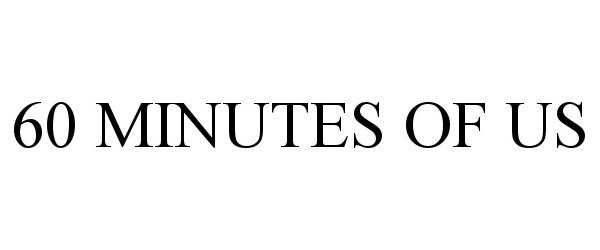  60 MINUTES OF US