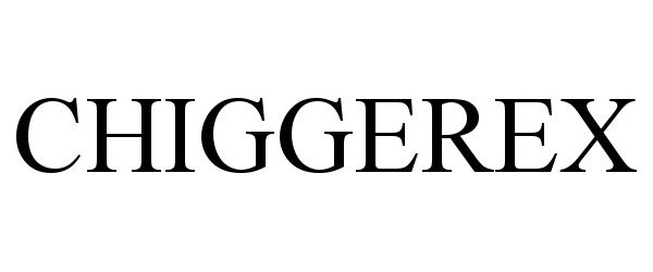 Trademark Logo CHIGGEREX