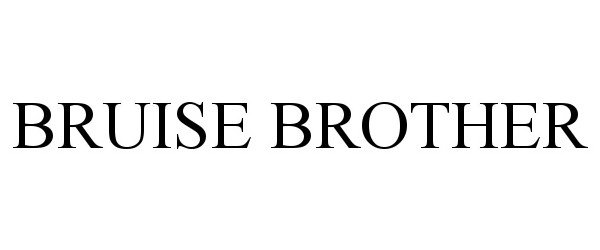  BRUISE BROTHER