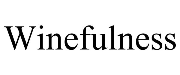 Trademark Logo WINEFULNESS