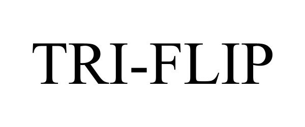 Trademark Logo TRI-FLIP