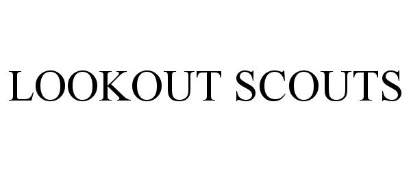Trademark Logo LOOKOUT SCOUTS