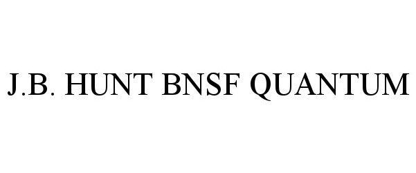 Trademark Logo J.B. HUNT BNSF QUANTUM