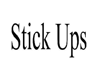 Trademark Logo STICK UPS
