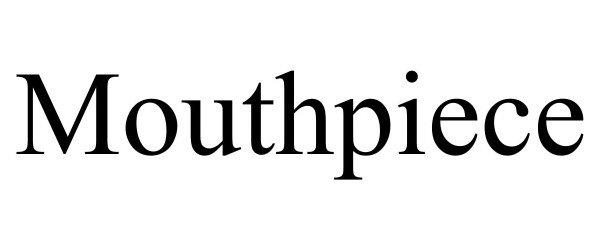 Trademark Logo MOUTHPIECE