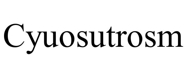 Trademark Logo CYUOSUTROSM